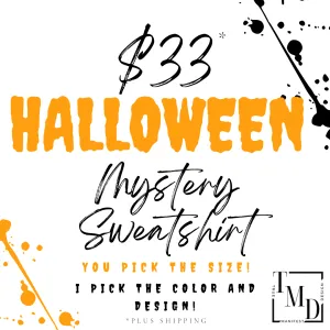 $33 HALLOWEEN Mystery Sweatshirt