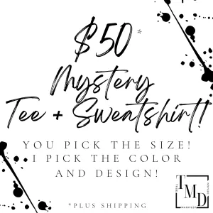 $50 Mystery Tee   Sweatshirt