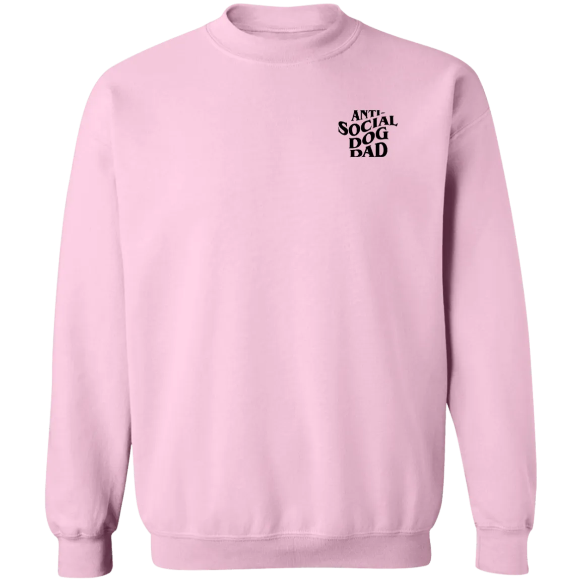 Anti Social Dog Dad Sweatshirt | Pet Lovers