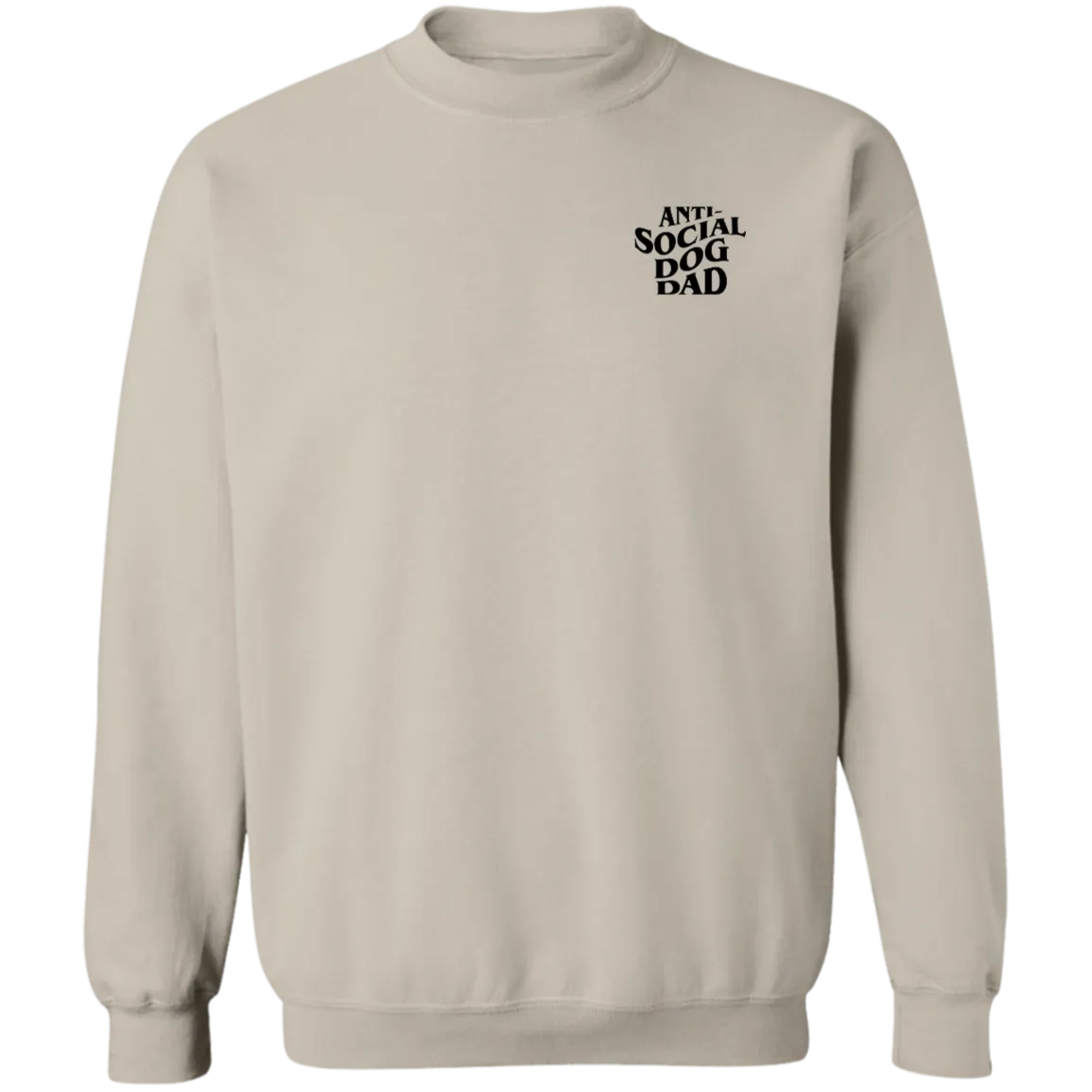 Anti Social Dog Dad Sweatshirt | Pet Lovers
