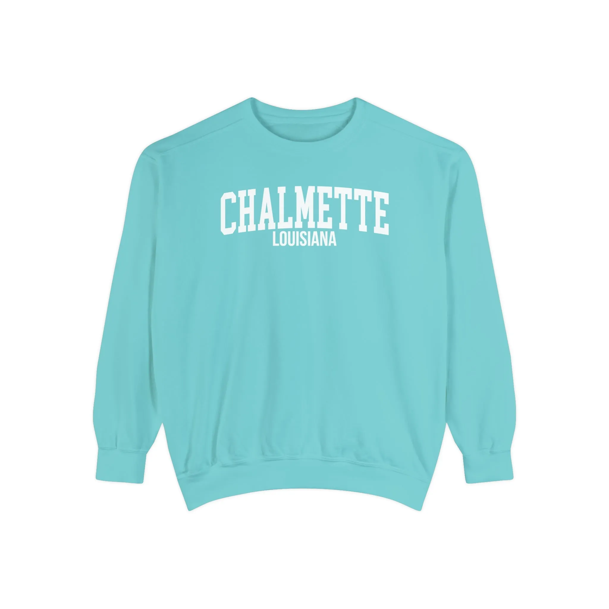 Chalmette Louisiana Comfort Colors Sweatshirt