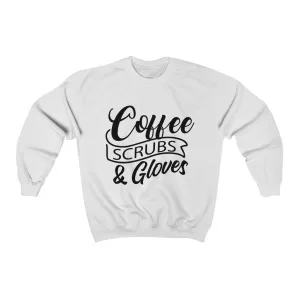 Coffee, Scrubs & Gloves Crewneck Sweatshirt