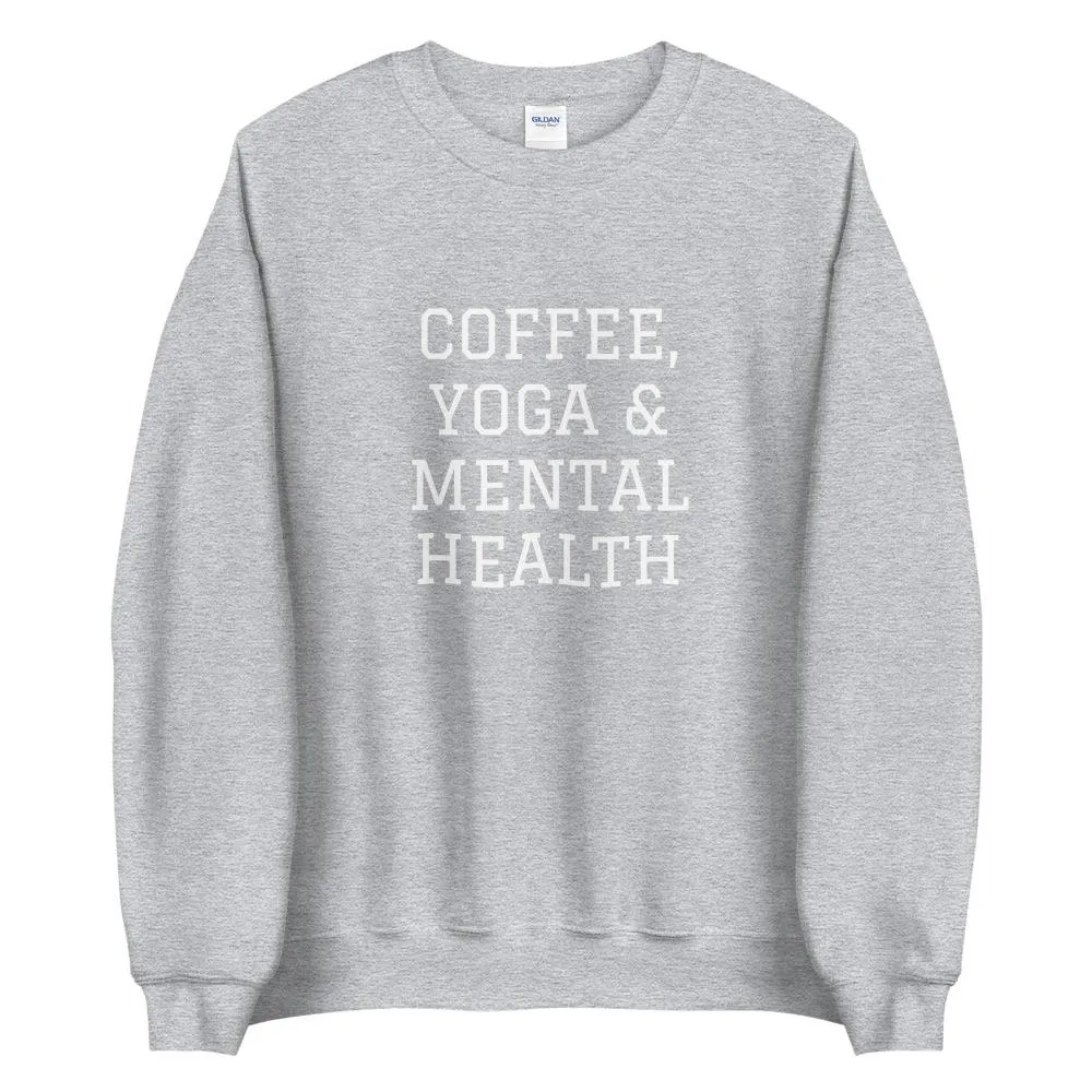 Coffee, Yoga & Mental Health Sweatshirt