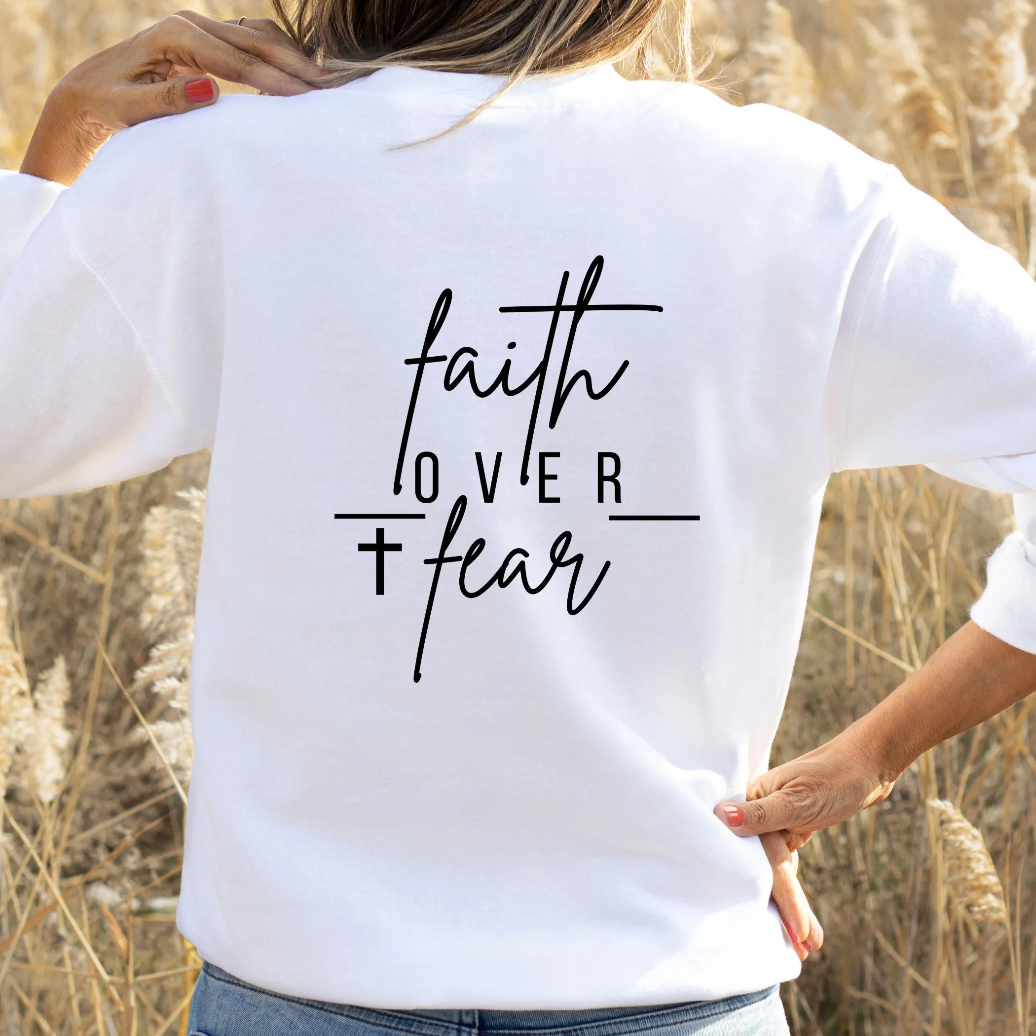 Faith Over Fear Sweatshirt