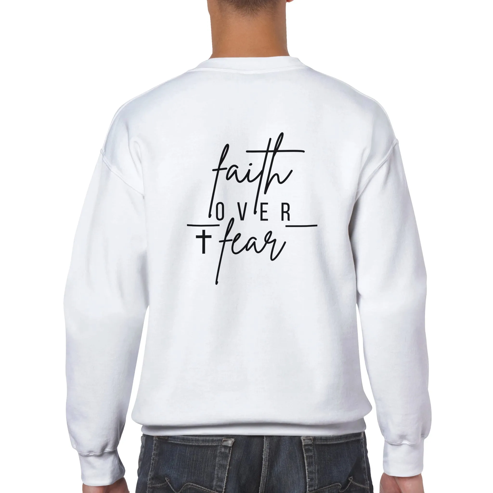 Faith Over Fear Sweatshirt