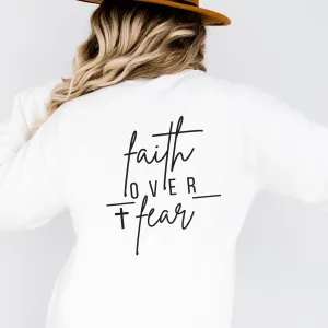 Faith Over Fear Sweatshirt
