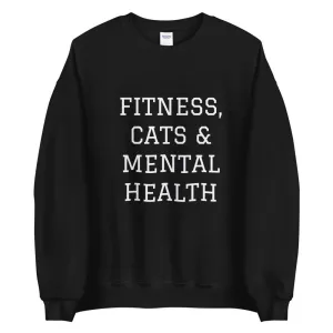 Fitness, Cats & Mental Health Sweatshirt