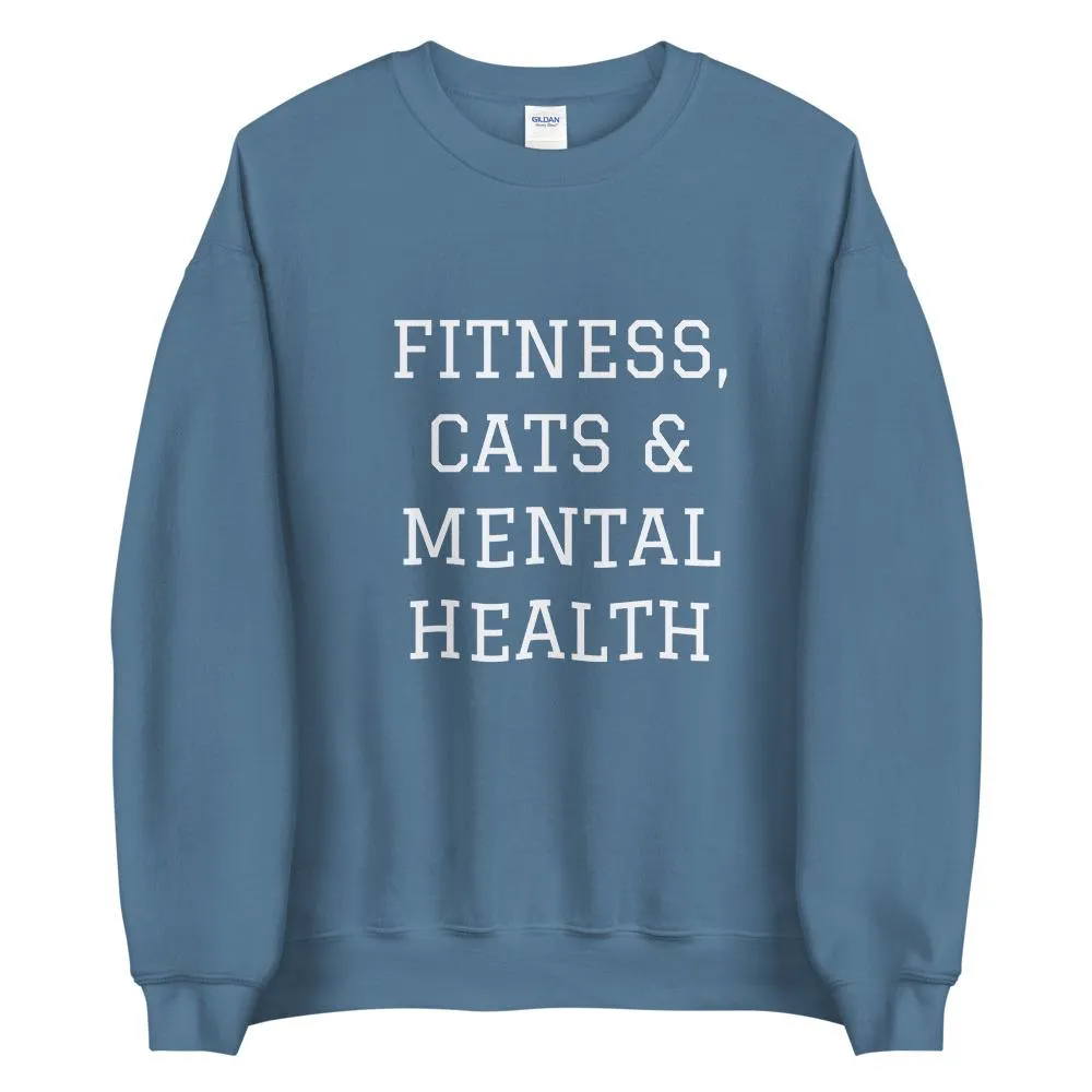 Fitness, Cats & Mental Health Sweatshirt