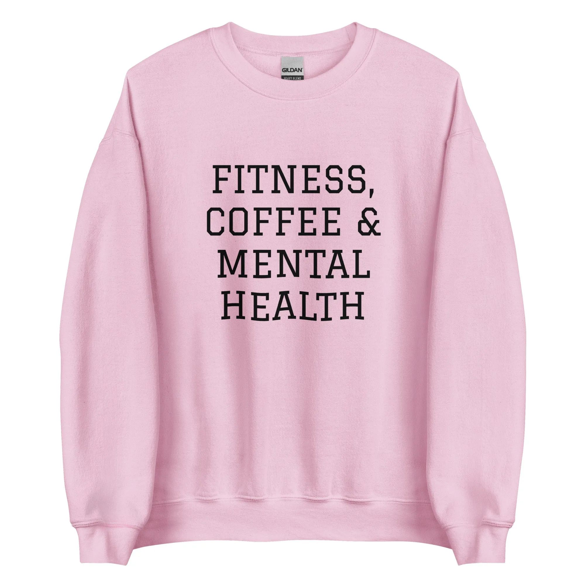 Fitness, Coffee & Mental Health Sweatshirt