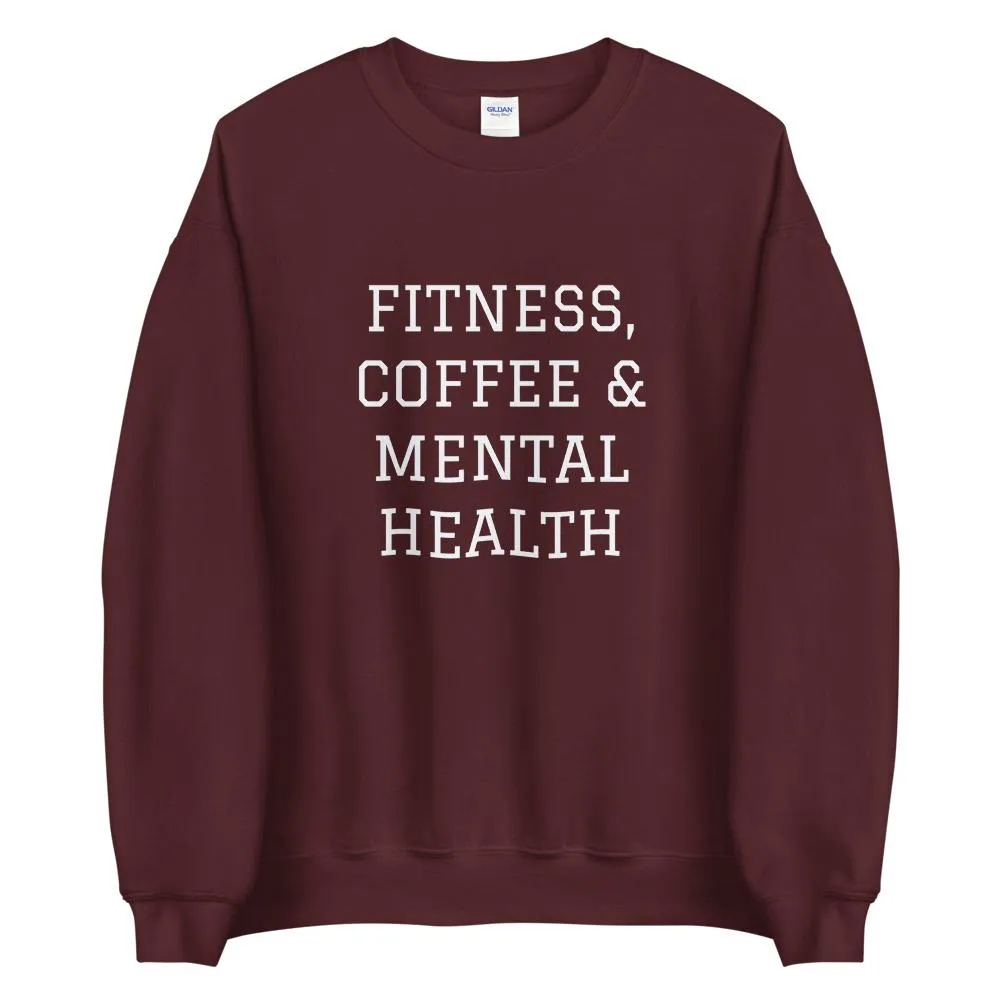 Fitness, Coffee & Mental Health Sweatshirt