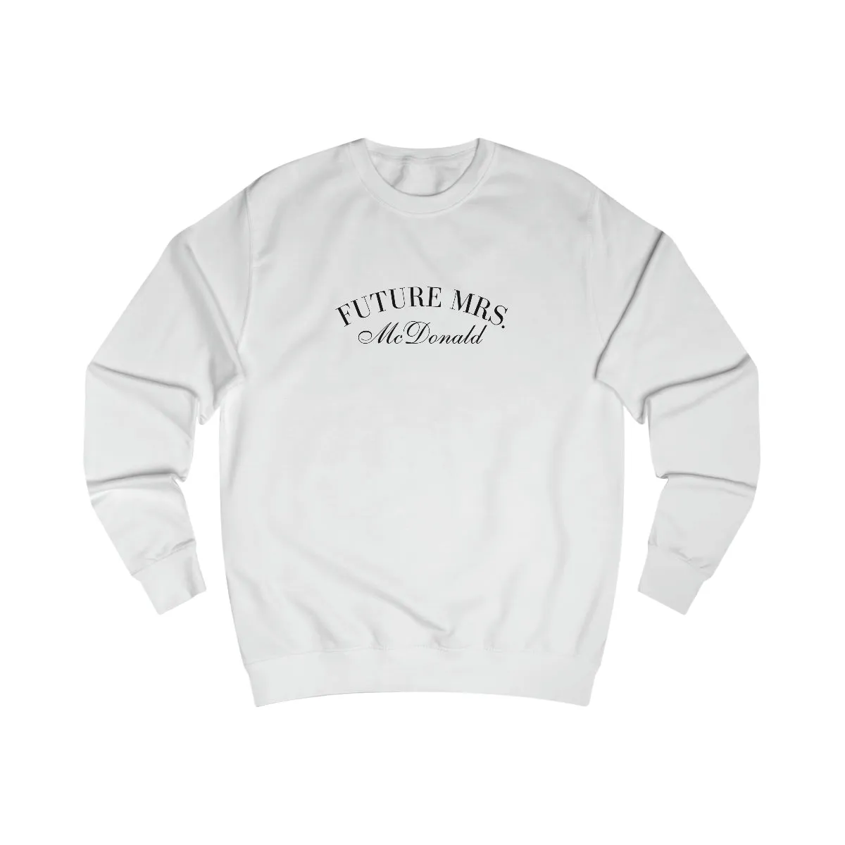 FUTURE MRS. SWEATSHIRT