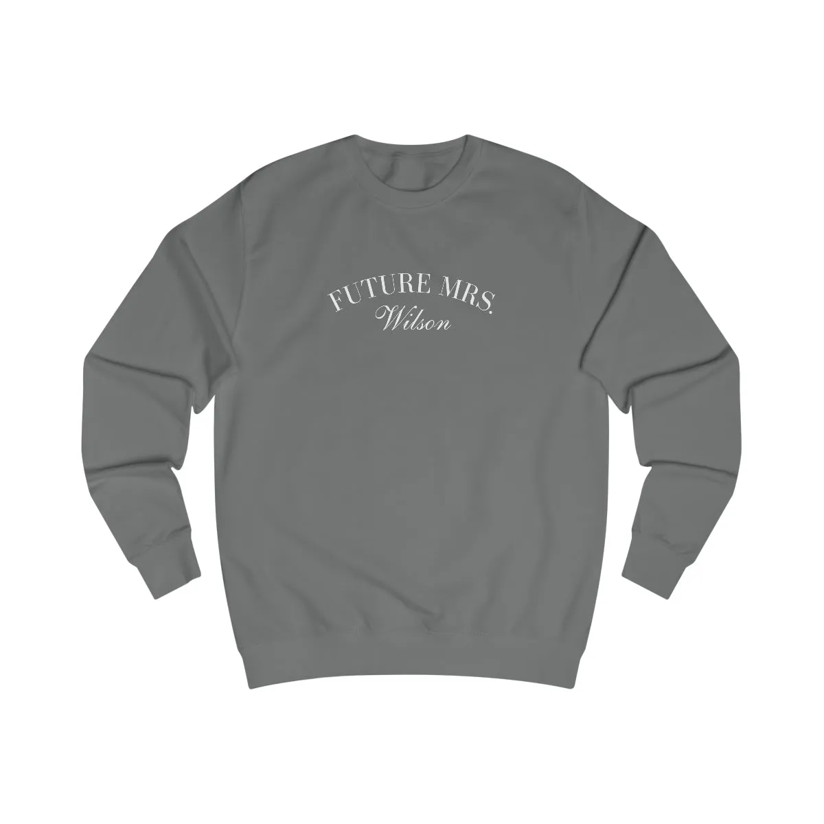FUTURE MRS. SWEATSHIRT
