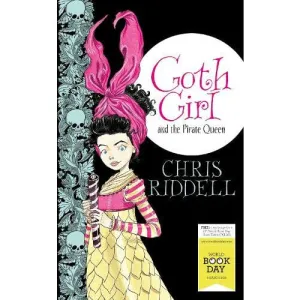 Goth Girl and the Pirate Queen: World Book Day Edition 2015 by Chris Riddell