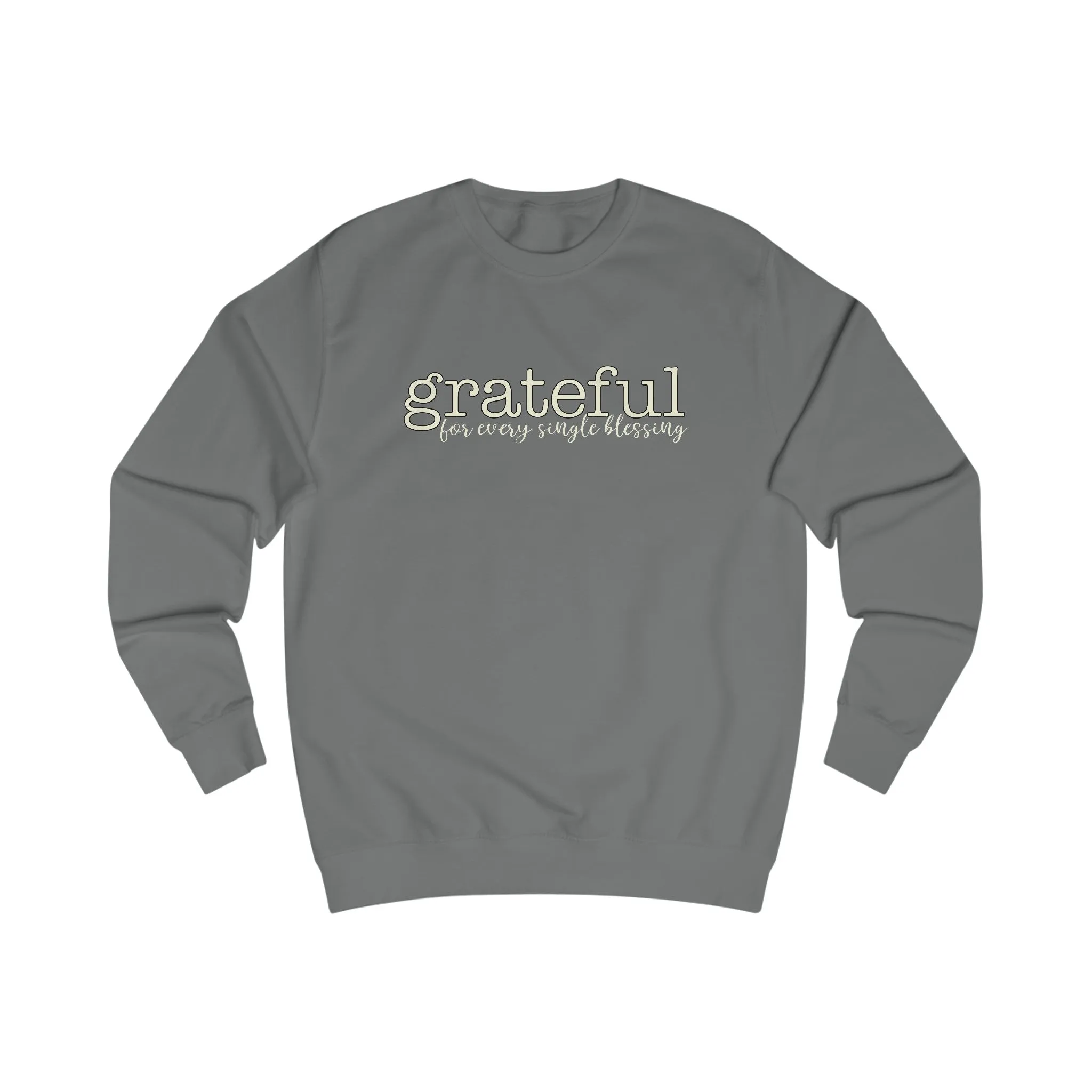 Grateful - Unisex Sweatshirt