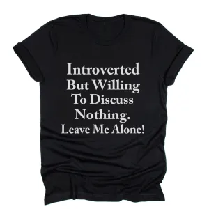 Introverted By Willing To Discuss Nothing