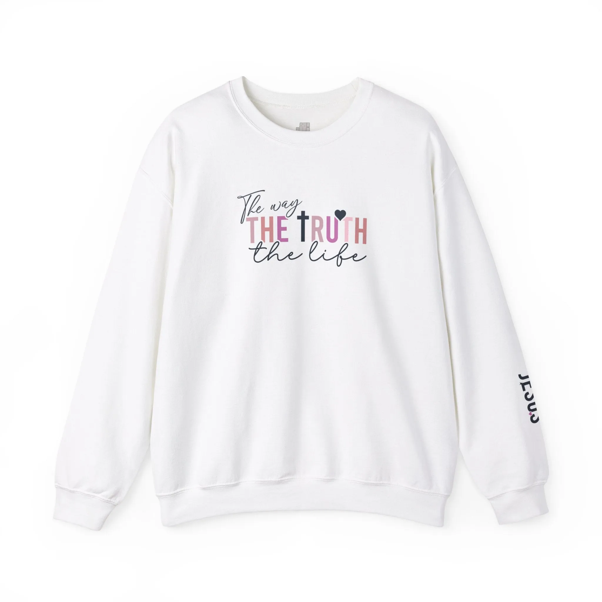 Jesus The Way The Truth The Life Christian Sweatshirt