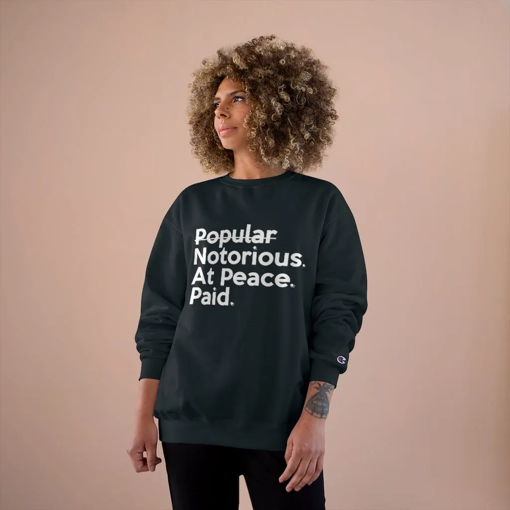 Notorious. At Peace. Paid. Champion Unisex Sweatshirt x TeeAllAboutIt