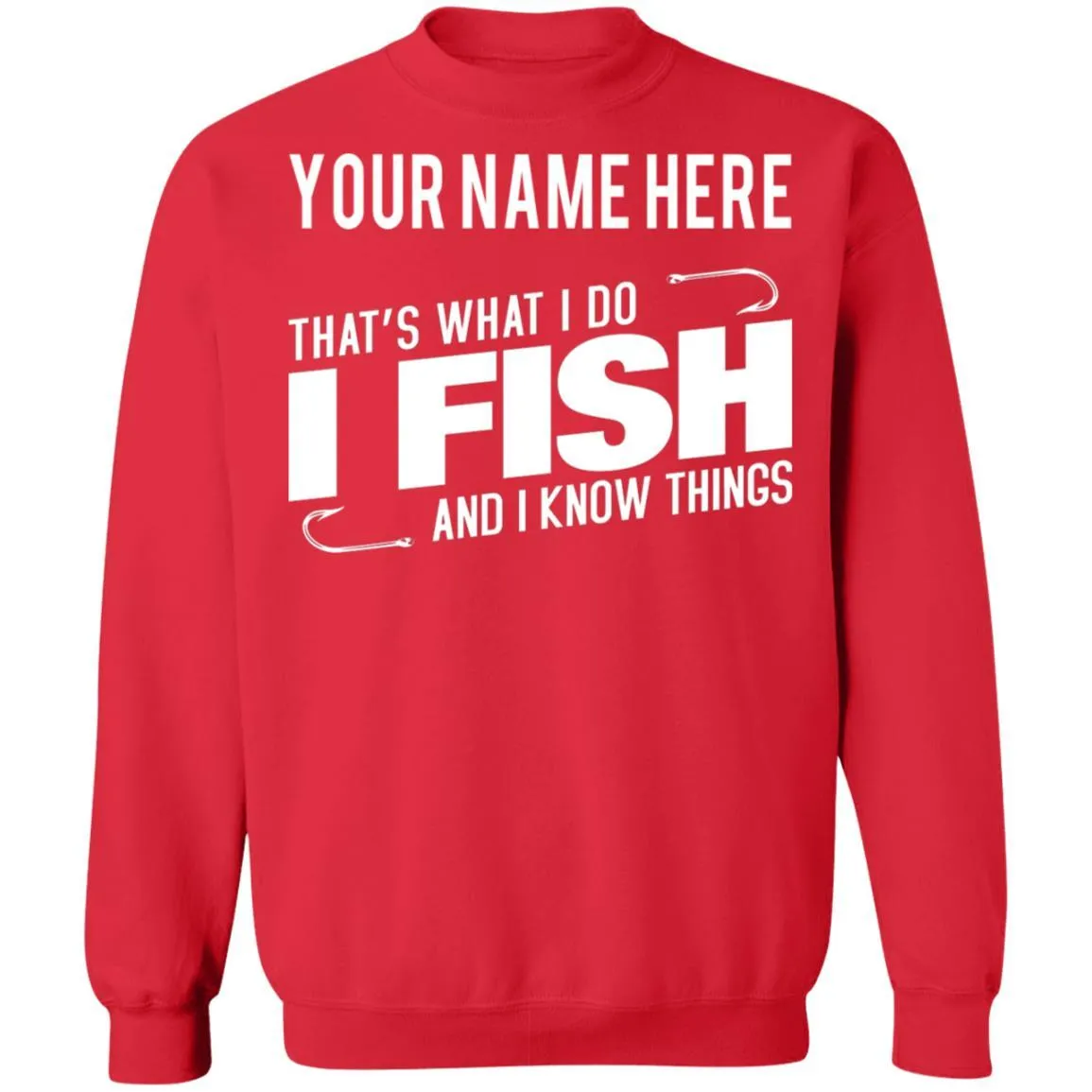 Personalized That's What I Do Sweatshirt i