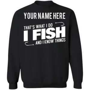 Personalized That's What I Do Sweatshirt i