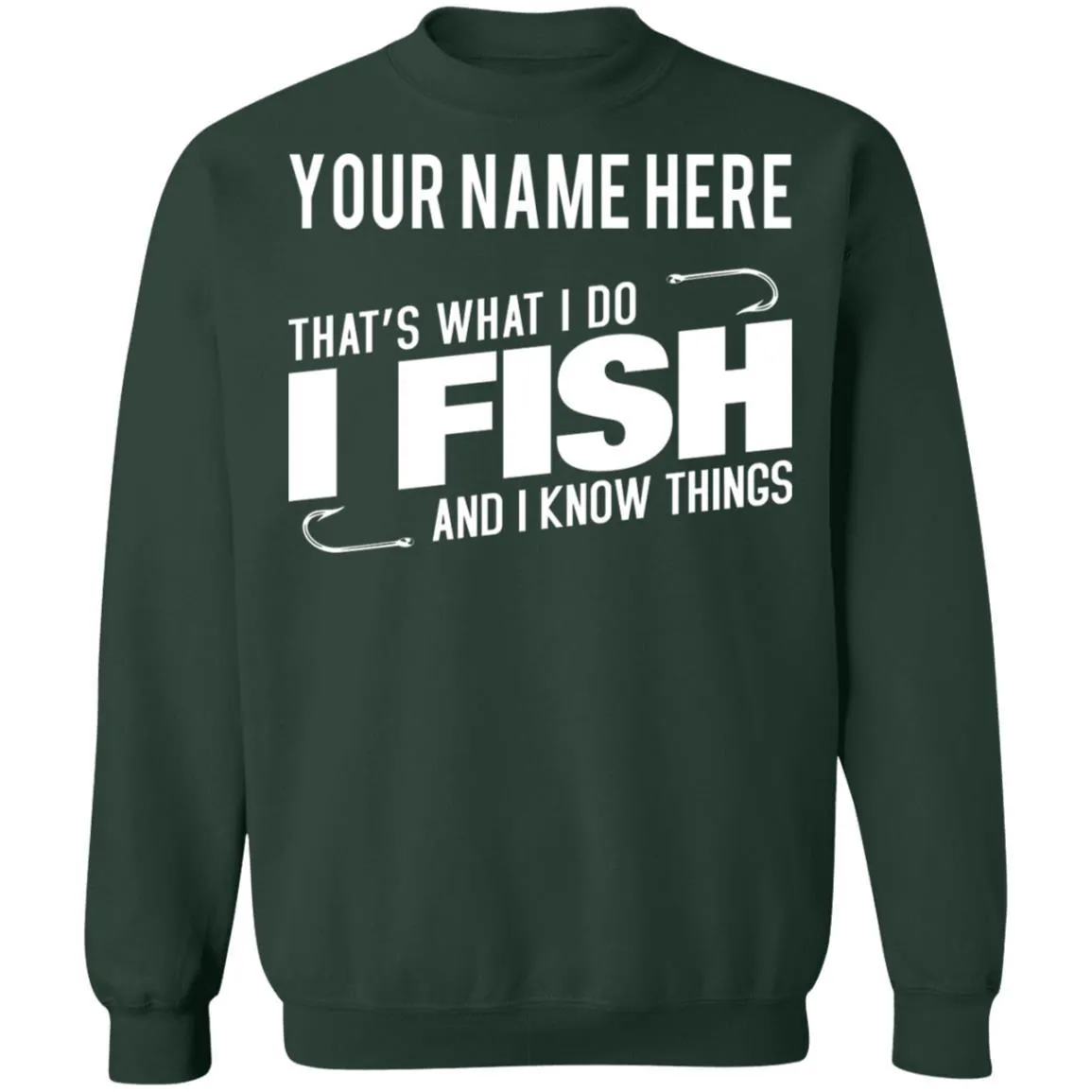 Personalized That's What I Do Sweatshirt i