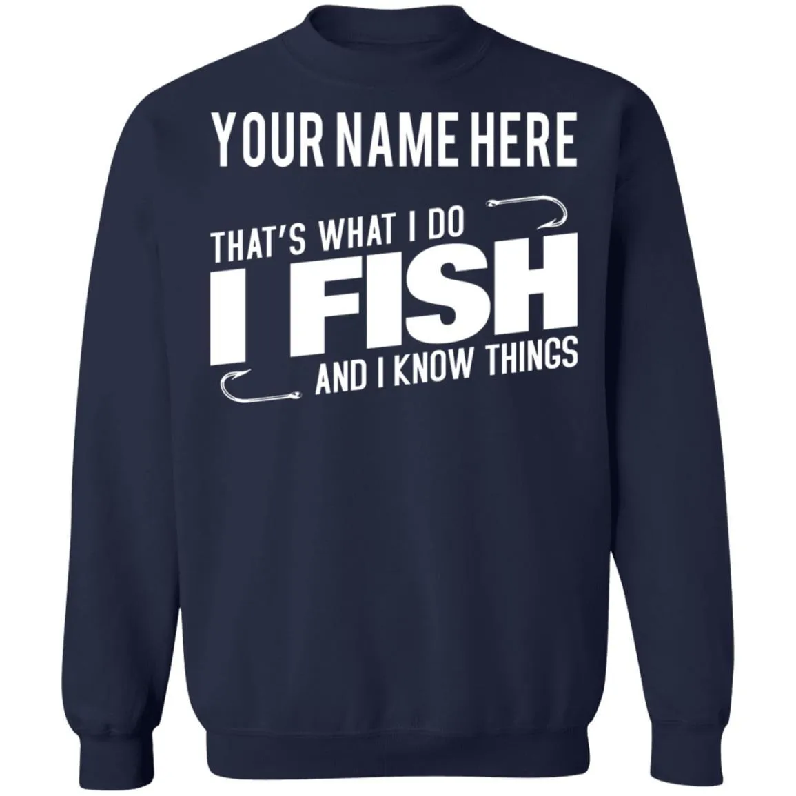 Personalized That's What I Do Sweatshirt i