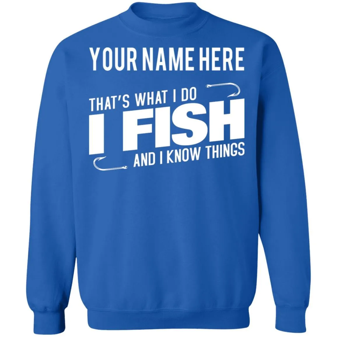 Personalized That's What I Do Sweatshirt i