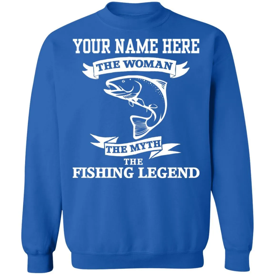 Personalized Woman Fishing Legend Sweatshirt w
