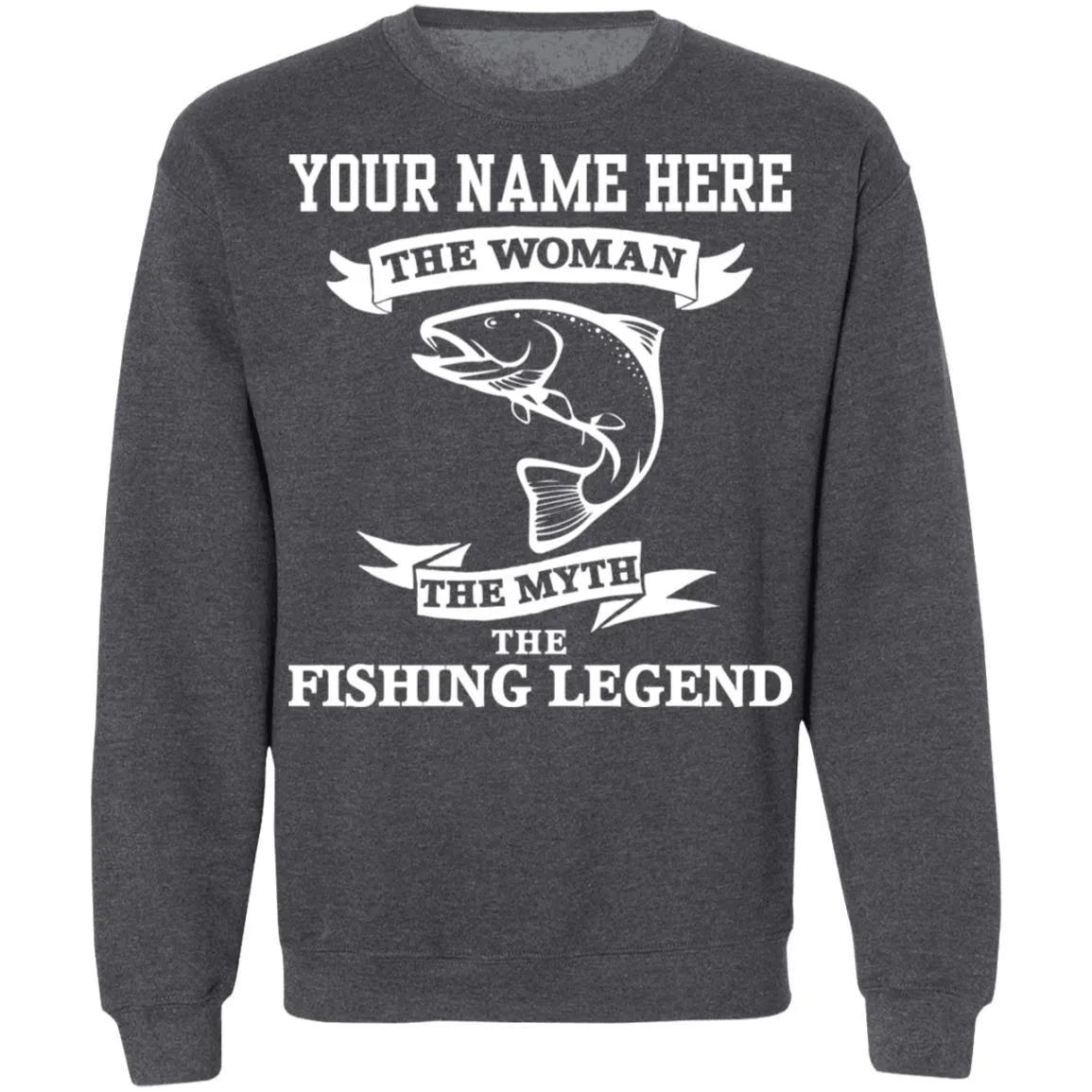 Personalized Woman Fishing Legend Sweatshirt w