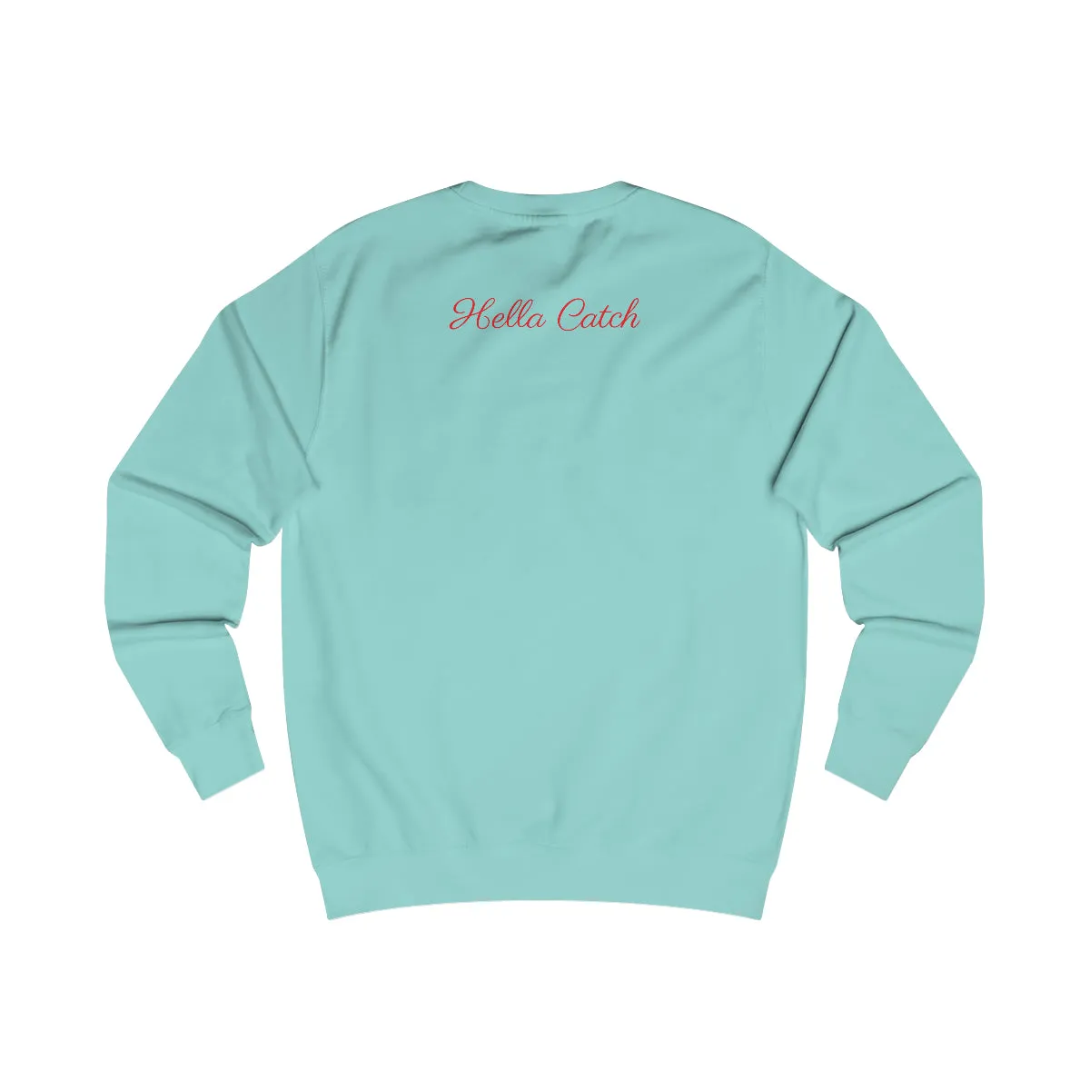 "Hella Catch" Men's Sweatshirt