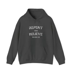 "Repent and Believe Hoodie - Bold Faith Statement Pullover Hoodie Sweatshirt"