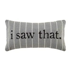 Small Funny Striped Pillow by Mud Pie - I Saw That