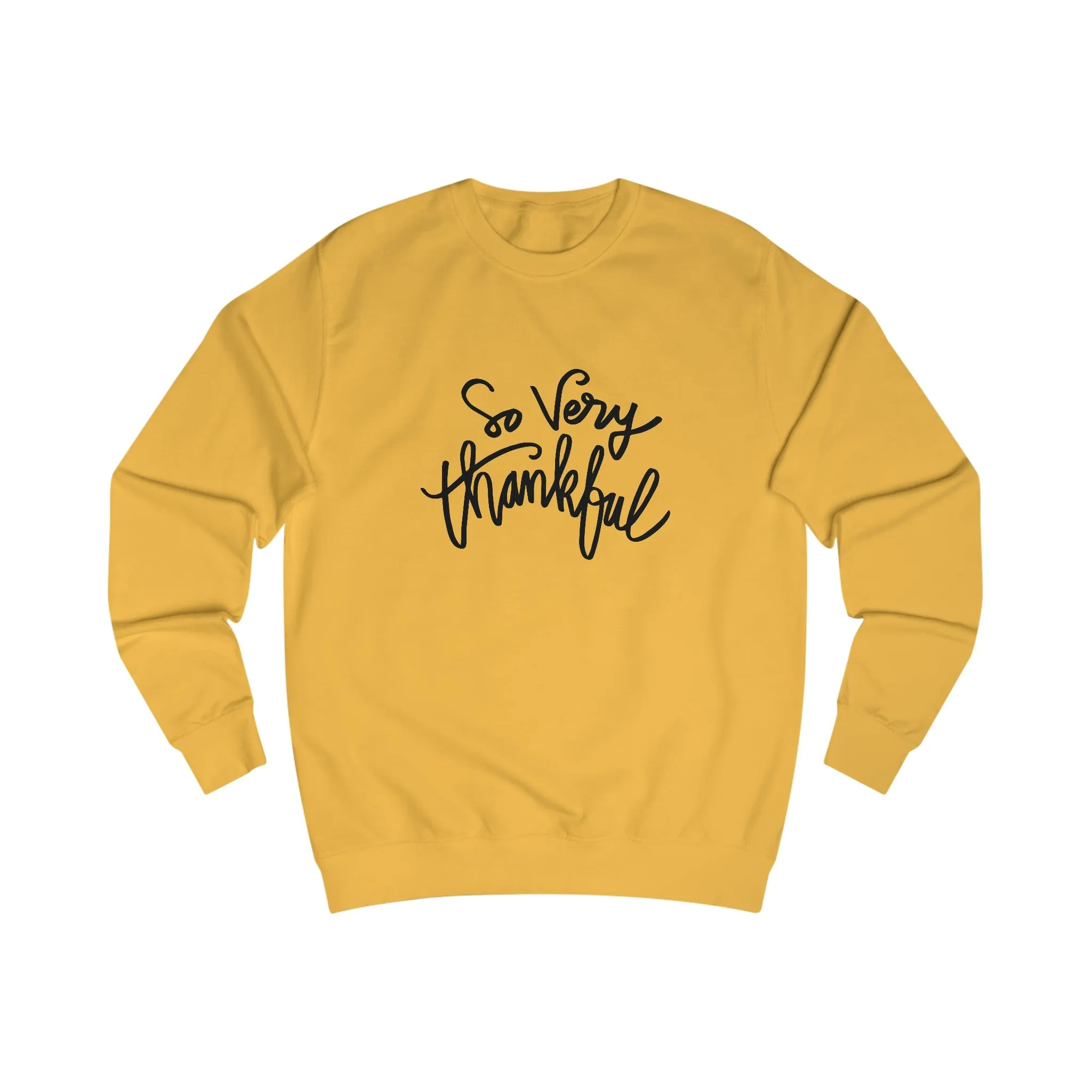 So Very Thankful - Unisex Sweatshirt