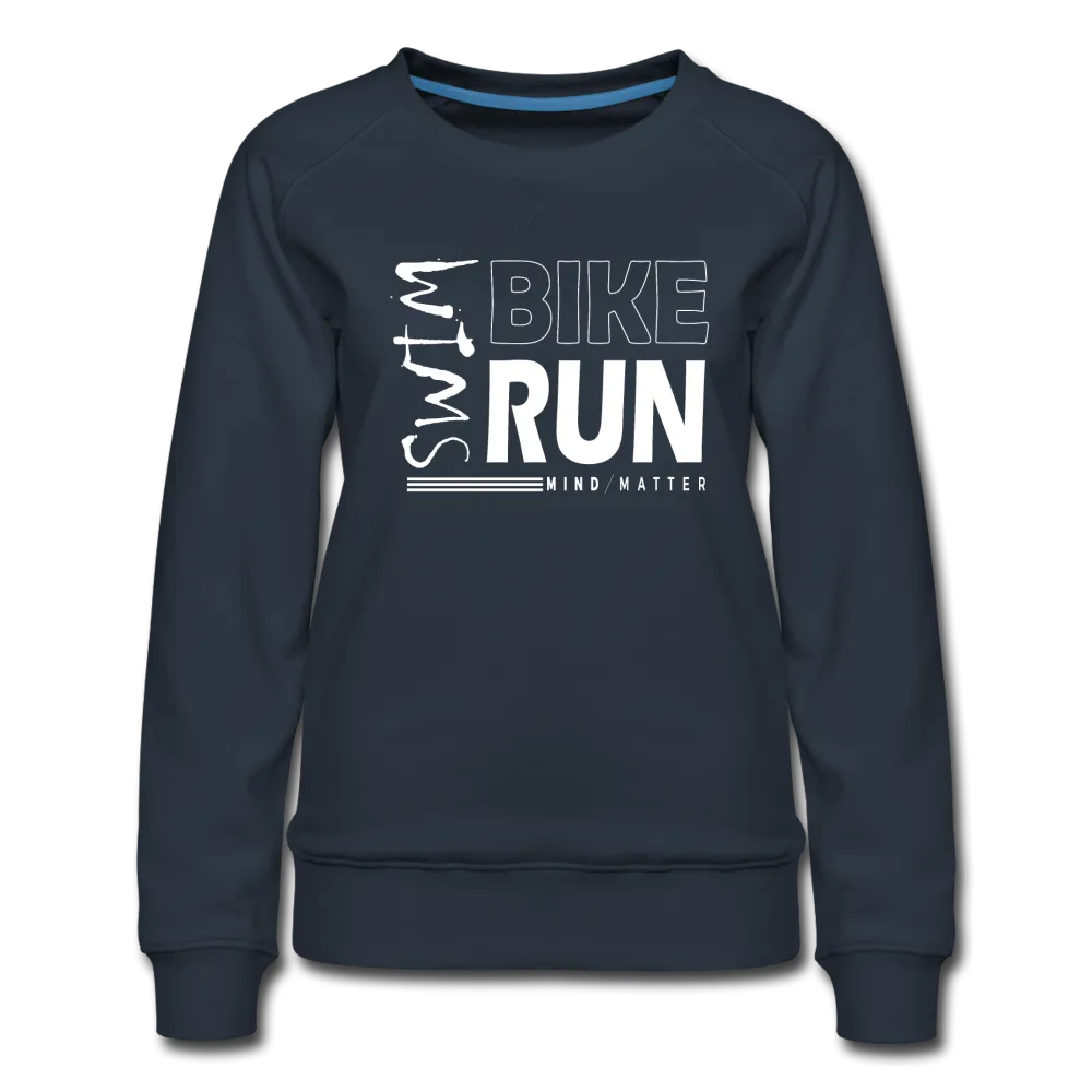 Swim-Bike-Run- Women’s Premium Sweatshirt
