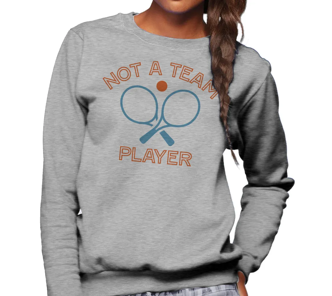 Unisex Not a Team Player Sweatshirt
